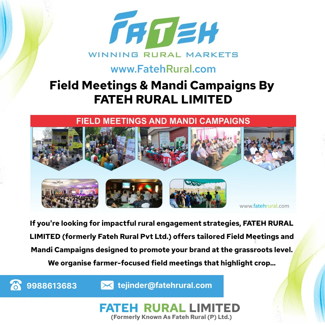 Field Meetings and Mandi Campaigns by Fateh Rural Limited for Rural Engagement